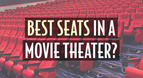 where-is-the-best-place-to-sit-in-a-movie-theater