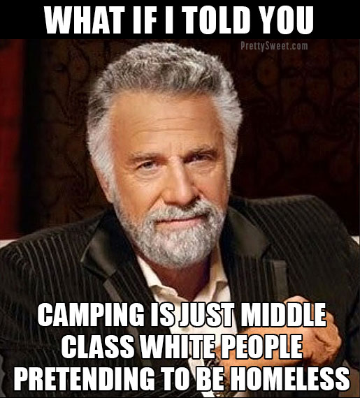 funny camping meme homeless