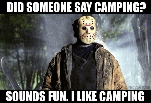 camping friday the 13th funny