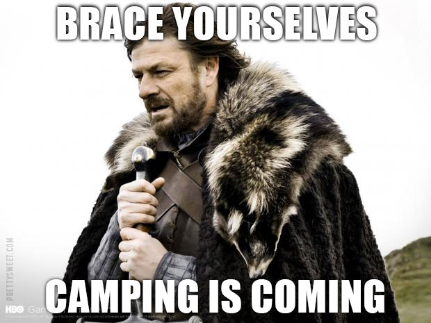 camping meme game of thrones funny