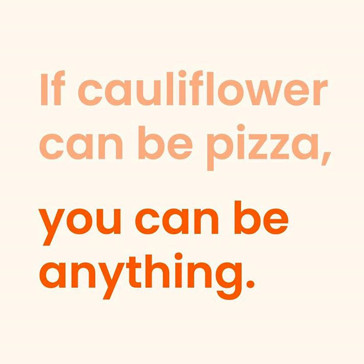 cauliflower can be pizza quote