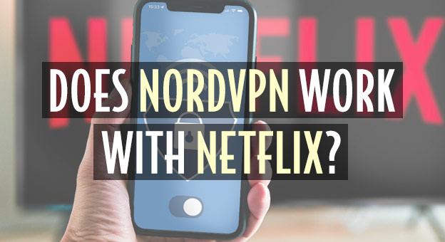 does nordvpn work netflix