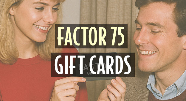 factor 75 gift cards