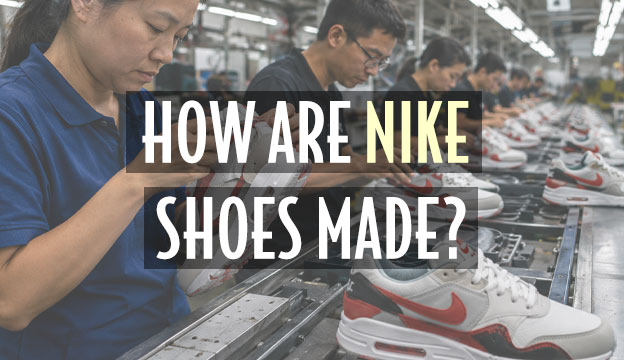 how nike shoes made