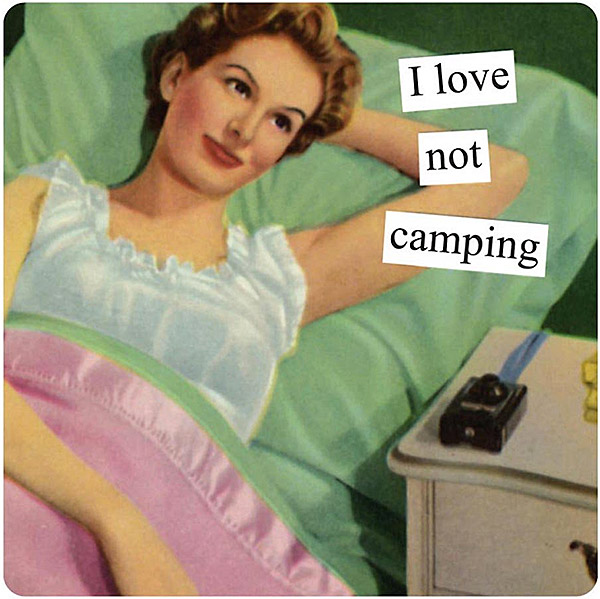 i love not camping