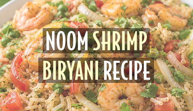 noom shrimp biryani recipe