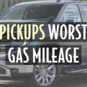 pickup trucks worst gas mileage