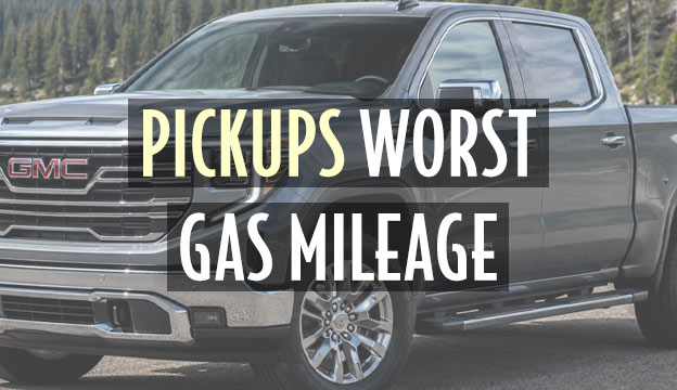 pickup trucks worst gas mileage